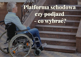 Co wybrać - platformę przyschodową czy rampę dla niepełnosprawnych?