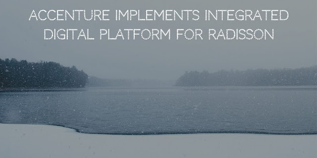 Accenture implements integrated digital platform for Radisson