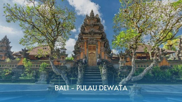 Bali - Pulau Dewata