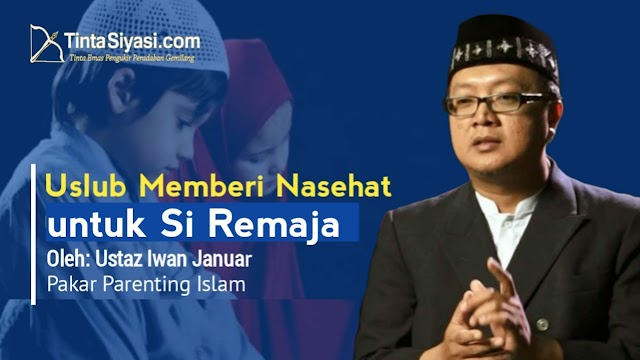 Uslub Memberi Nasihat untuk Si Remaja