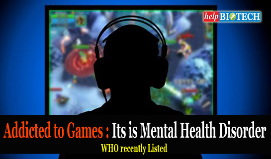 Addicted to Games : Its is Mental Health Disorder | Listed by WHO