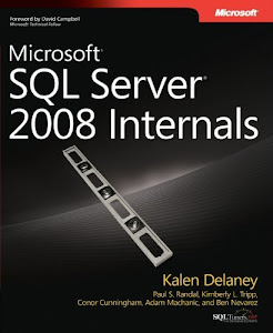 Microsoft SQL Server 2008 Internals (Developer Reference) by Kalen Delaney (2009-03-21)