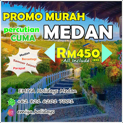 Trip Percutian Ke Medan Indonesia,pakej jimat medan Pakej budget,pakej medan murah