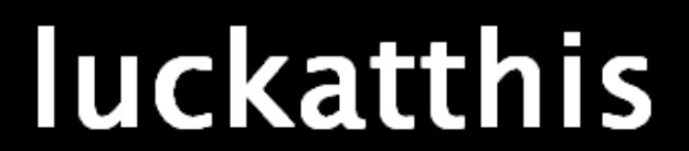 luckatthis