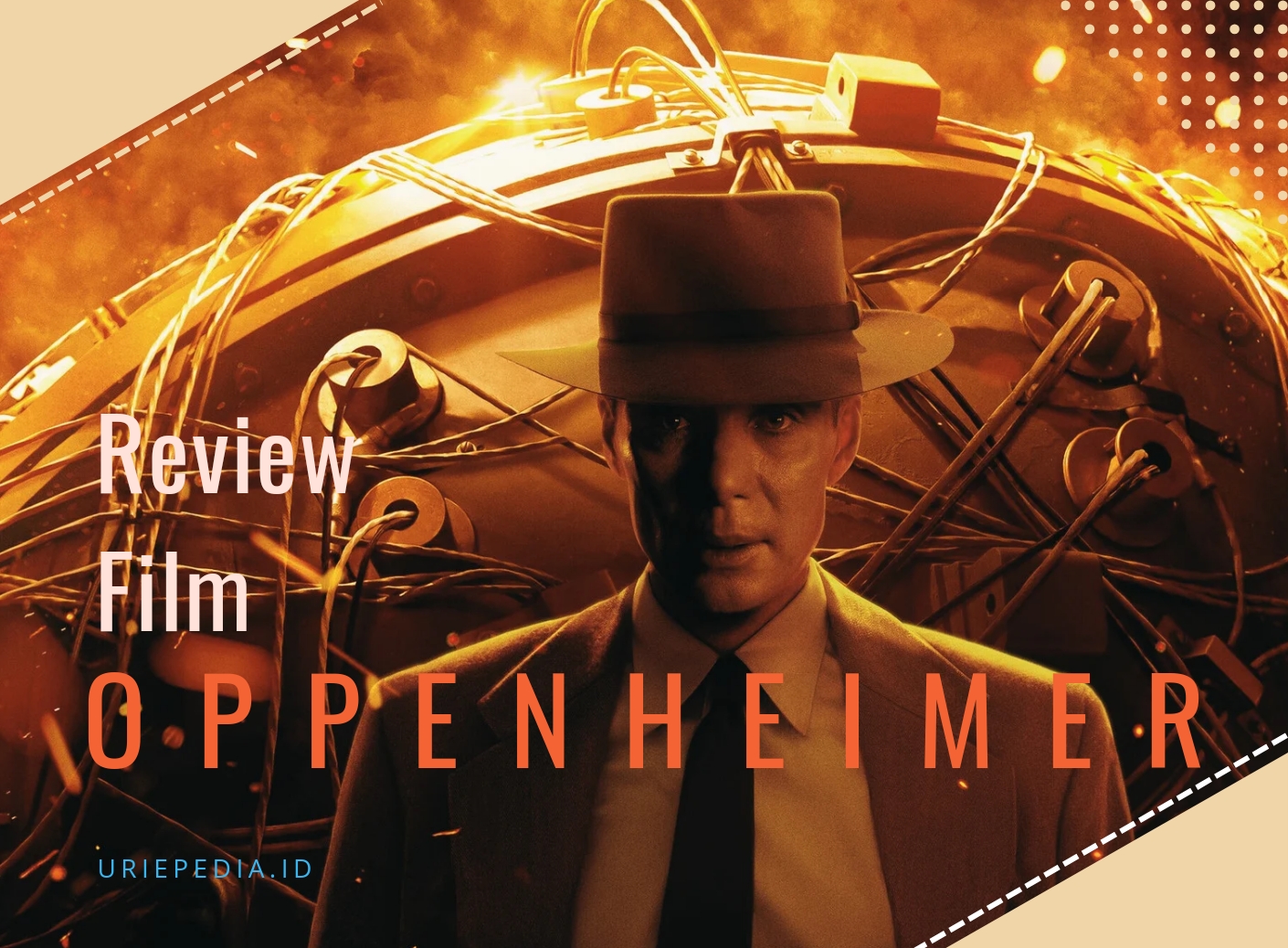 Uriepedia - Review Film Oppenheimer sang pencipta bom atom pada Perang Dunia II