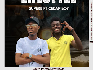 Superb ft Cedar Boy – Lifestyle (Mixed By Commedy Beatz) MP3 Download