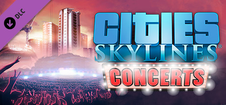 Cities: Skylines - Concerts + Crack PC Torrent