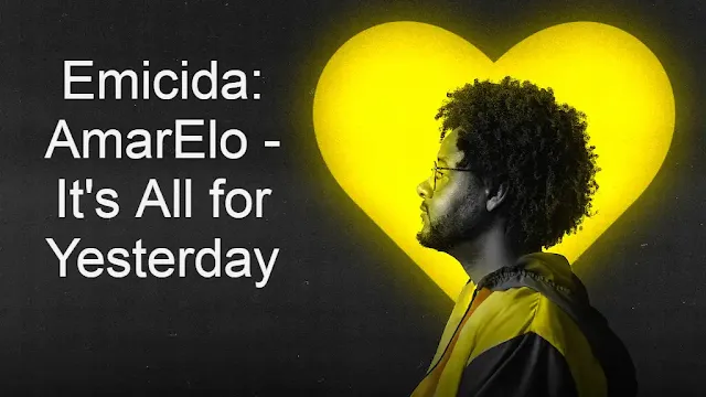 Emicida: AmarElo - It's All for Yesterday