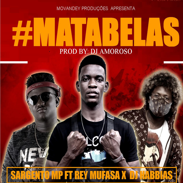 Sargento MP - Matabelas (feat. Rey Mufasa & Dj Habias) [Exclusivo 2023] (Download Mp3)