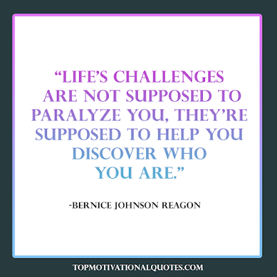 Powerful Business Quotes - life challenges are not supposed to paralyzed you