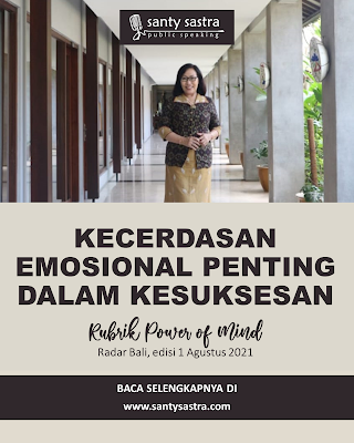1 - Kecerdasan Emosional Penting Dalam Kesuksesan - Rubrik Power of Mind - Santy Sastra - Radar Bali - Jawa Pos - Santy Sastra Public Speaking