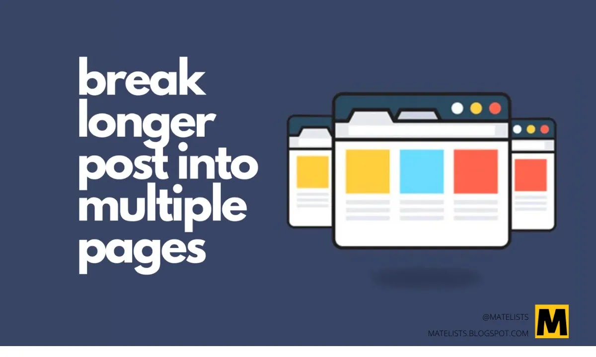 How To Break Longer Post Into Multiple Pages In Blogger?