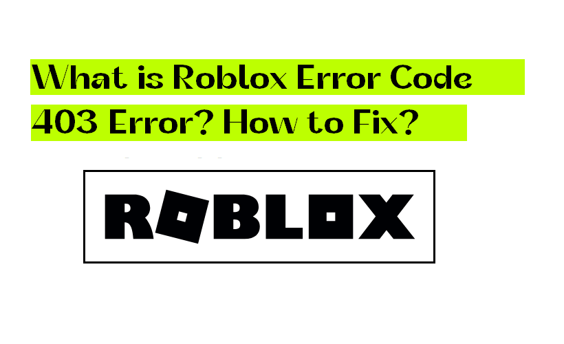 Roblox Error Code 403 Error