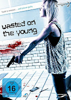 Wasted on the Young (2010)