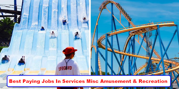 Best Paying Jobs In Services Misc Amusement & Recreation Update 2022