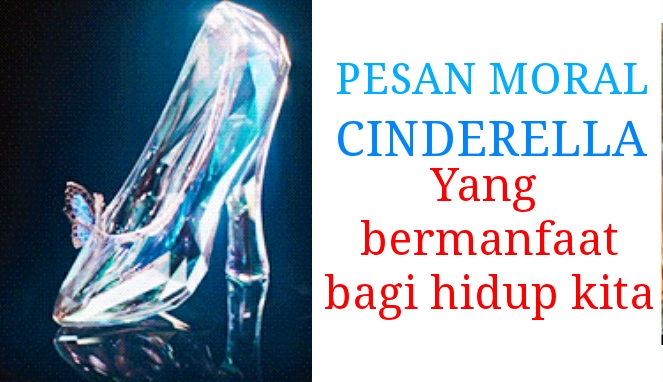 BERITAHU INDONESIA: Pesan Moral dalam film Cinderella yang 