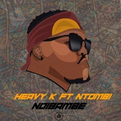 (Afro House) Heavy K - NDIBAMBE (feat. Ntombi) (2018)