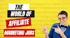 Unlocking Opportunities: The World of Affiliate Marketing Jobs