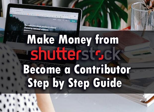 How to Make Money from Shutterstock Become a Contributor for Beginner