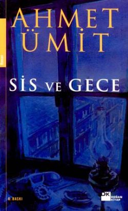 Ahmet ümit - Sis ve gece