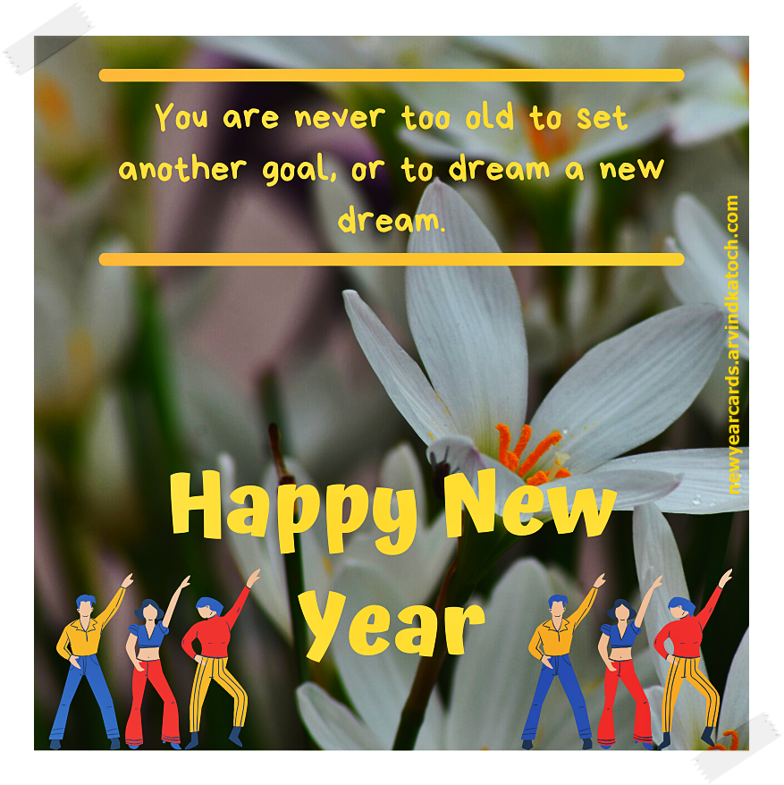 Hd True Pic New Year Cards 21 Celebration Happy New Year Card You Are Never Too Old To Set Another Goal