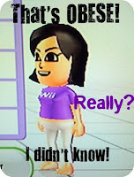 That's obese, nintendo wii fit mii 