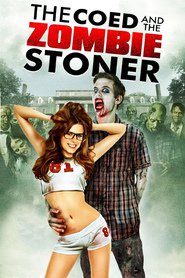 The Coed and the Zombie Stoner Online Filmovi sa prevodom