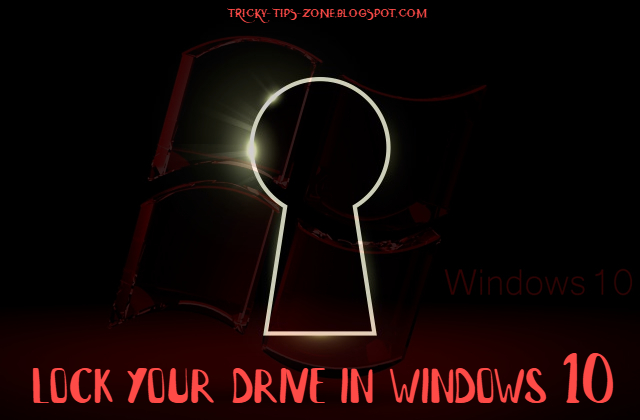 Lock your drive in windows 10 Without Software