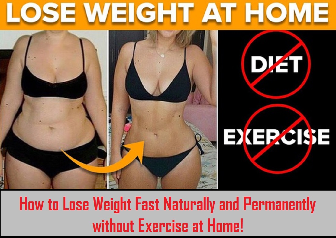 How to Lose Weight Fast Naturally and Permanently without Exercise