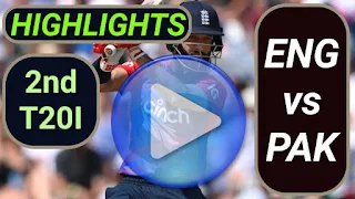 ENG vs PAK 2nd T20I 2021