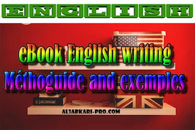 eBook English writing - Méthoguide and exemples PDF , english first, Learn English Online, translating, anglaise facile, 2 bac, 2 Bac Sciences, 2 Bac Letters, 2 Bac Humanities, تعلم اللغة الانجليزية محادثة, تعلم الانجليزية للمبتدئين, كيفية تعلم اللغة الانجليزية بطلاقة, كورس تعلم اللغة الانجليزية, تعليم اللغة الانجليزية مجانا, تعلم اللغة الانجليزية بسهولة, موقع تعلم الانجليزية, تعلم نطق الانجليزية, تعلم الانجليزي مجانا, 