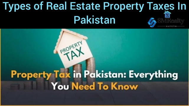 this image is about the topic"Real Estate Property Taxes in Pakistan "you can understand everything about taxes in pakistan