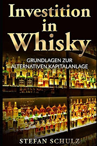 HeRuntErladEn.™ Investition in Whisky: Grundlagen zur alternativen Kapitalanlage PDF durch Independently published