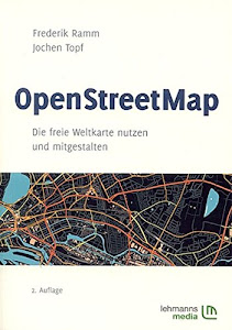 OpenStreetMap: Die freie Weltkarte nutzen und mitgestalten