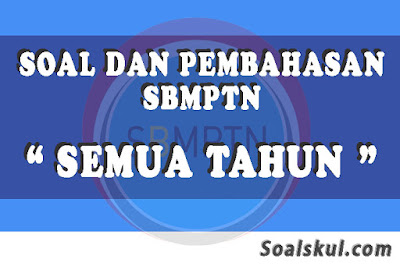 Kumpulan Soal dan Pembahasan SBMPTN (TERBARU)