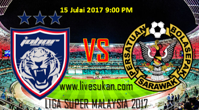 Live Streaming JDT vs Sarawak 15.7.2017 Liga Super