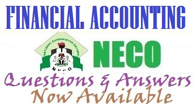 2017 NECO Financial Accounting Answers & Questions | OBJ and Theory Expo