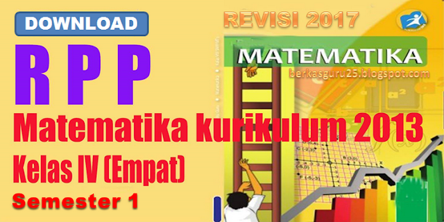 RPP Kelas 4 Kurikulum 2013 Revisi 2017 Semester 1