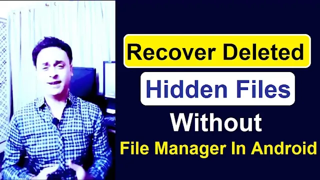 Recover deleted hidden photos videos in androidpPhone without file manager