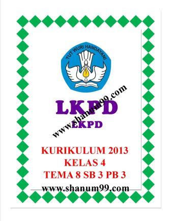 Lkpd Kelas 4 Tema 8 Subtema 3 Pembelajaran 3 Shanum99 Com