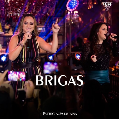 Patrícia & Adriana - Brigas