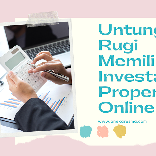 Untung Rugi Memilih Investasi Properti Online