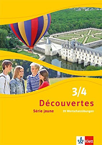 Découvertes 3/4. Série jaune: 99 Wortschatzübungen Klassen 8/9: Série jaune (ab Klasse 6) (Découvertes. Série jaune (ab Klasse 6). Ausgabe ab 2012)