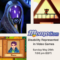 MomoCon: Disability Represented in Video Games; Sunday May 26th at 7:00 p.m. (EDT)