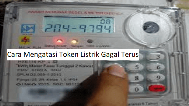 Mengapa token listrik gagal terus