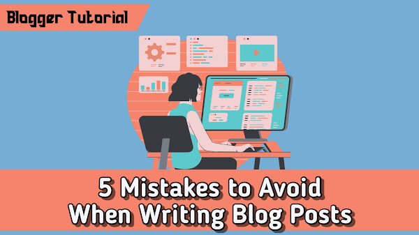 5 Mistakes to Avoid When Writing Blog Posts: A Guide to Writing Better Content