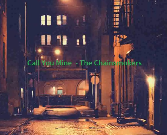 Ll Lirik Lagu Call You Mine The Chainsmokers Dan Artinya