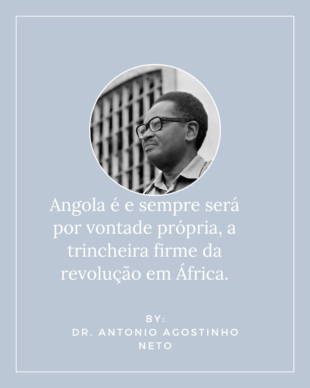 Imagem com frase do Dr. Agostinho Neto.