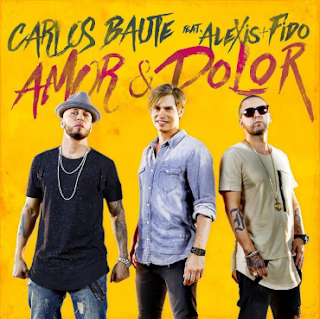 Carlos Baute - Amor & Dolor (feat. Alexis & Fido)