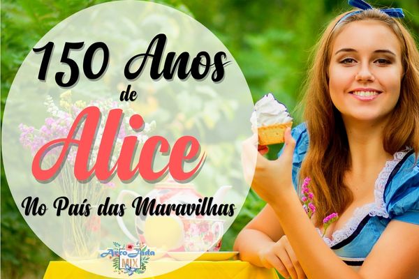 Alice nas Telas: 150 Anos de Alice no País das Maravilhas